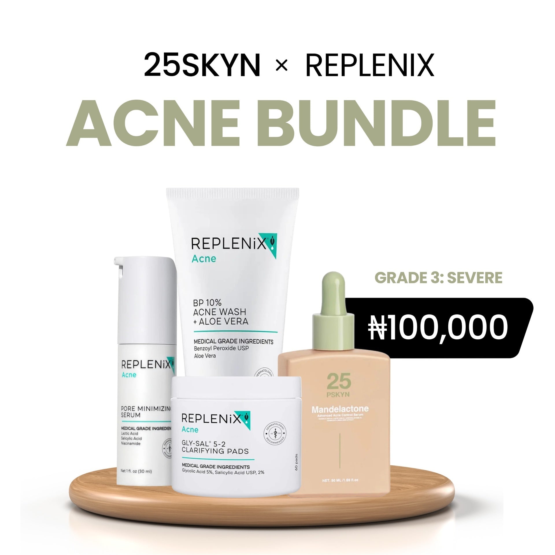 Acne Control Bundle Replenix Acne Pore Minimizing Serum 30ml, Replenix Acne BP 10% Acne Wash + Aloe Vera, Replenix Acne Gly - Sal 5 - 2 Clarifying Pads, 25pskyn Mandelactone